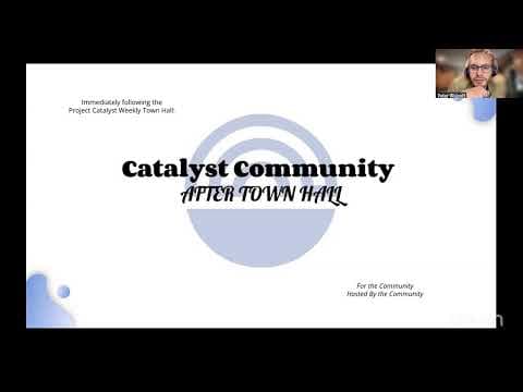 Project Catalyst - Weekly Town Hall